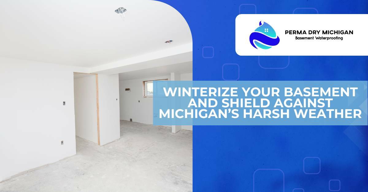 unfinished basement. winterize your basement and shield against michigan's harsh winter. perma dry michigan.